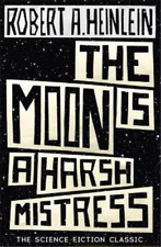 Robert A. Heinlein The Moon is a Harsh Mistress (Poche)
