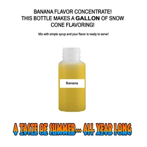 IMITATION BANANA MIX SNOW CONE/SHAVED ICE FLAVOR CONCENTRATE MAKES 1 GALLON - Picture 1 of 1