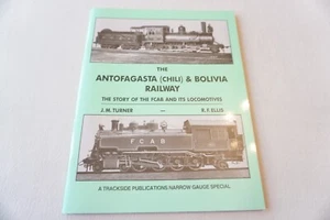 Libro ferroviario Antofagasta Chile y Bolivia 1996 Turner & Ellis en muy buena condición - Imagen 1 de 11