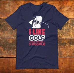 DIVERTIDA CAMISETA DE GOLF ME GUSTA EL GOLF Y TAL VEZ 3 PERSONAS GOLFISTA REGALO MARIDO DÍA DEL PADRE - Imagen 1 de 12