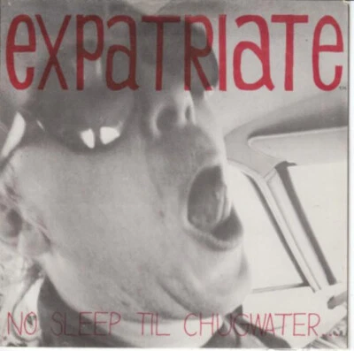 Expatriate - No Sleep Til Chugwater... (7", EP) - Image 1 of 4