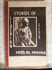 Rare Book ~ Stories of Liberian Life ~ by: Ruth M. Reeves ~1978 Africa - Picture 1 of 12