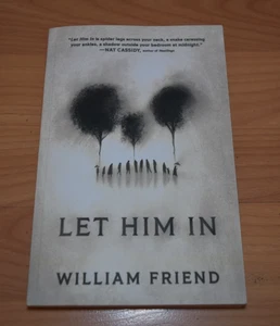 Let Him In by William Friend Trade Paperback - Foto 1 di 2