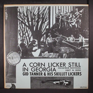 GID TANNER & SKILLET LICKERS: a corn licker still in georgia VOYAGER 12" LP - Picture 1 of 2