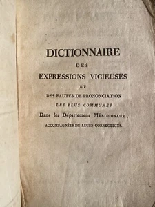 Dictionnaire des expressions vicieuses dans les départemens méridionaux. 1823 - Bild 1 von 12