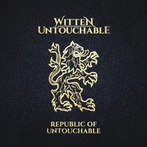 WITTEN UNTOUCHABLE - REPUBLIC OF UNTOUCHABLE CD NEW! - Bild 1 von 3