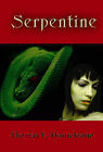 Serpentine by Monteleone, Thomas F.