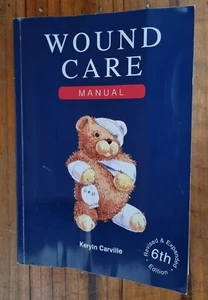 Wound Care Manual 6th Sixth Edition Revised Keryln Carville Nursing Australian - Picture 1 of 24