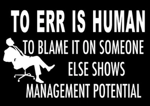 To Err Is Human, To Blame Someone Else großes Stahlschild 400mm x 300mm (og) - Bild 1 von 1