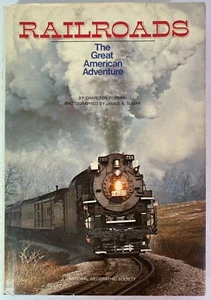 Railroads: The Great American Adventure by Charlton Ogburn Nat'l Geographic HCDJ - Imagen 1 de 13