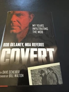 Covert : My Years Infiltrating the Mob Bob Delaney NBA Ref Undercover Cop New - Picture 1 of 2