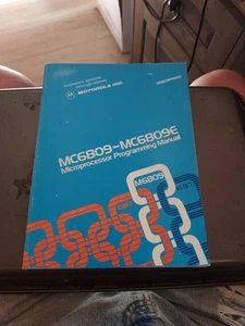 MOTOROLA MC6809-MC6809E LIBRO MANUALE PROGRAMMAZIONE MICROPROCESSORE - Foto 1 di 2