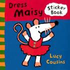 Dress Maisy: A Sticker Book - Paperback By Cousins, Lucy - GOOD