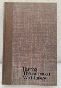 Hunting the American Wild Turkey by Dave Harbour 1975 HC VG - Foto 1 di 4