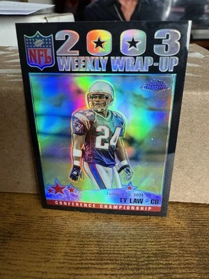 2004 Topps Chrome - 2003 Weekly Wrap-Up Ty Law #165 Black Refractor/100 - Image 1 of 2