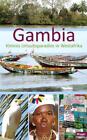 Gambia - Kleines Urlaubsparadies in Westafrika Ilona Hupe