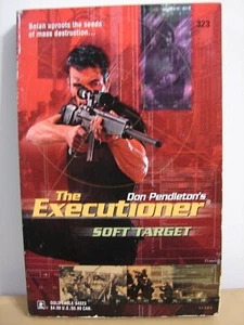 The Executioner #323, Soft Target, by Don Pendleton, 2005 PB 5311 - Afbeelding 1 van 3