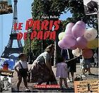 Paris de Papa (le) by Bellet Alain | Book | condition very good