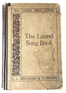 The Laurel Song Book, W L Tomlins, 1921, Birchard & Co. - Imagen 1 de 11
