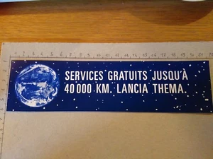 ADESIVO STICKER VINTAGE klebeR LANCIA THEMA SERVICES GRATUITS JUSQU'A 40000 KM  - Imagen 1 de 1