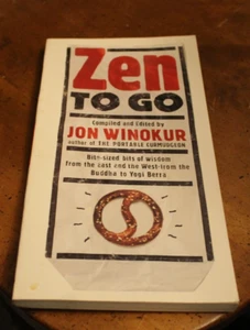 Zen to Go ~ ed. Jon Winokur ~ 1989 New American Library TP - Bild 1 von 1