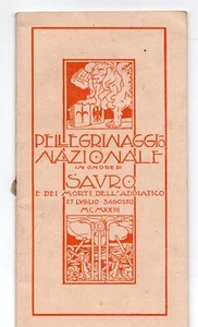 PELLEGRINAGGIO NAZIONALE IN ONORE DI SAURO E DEI MORTI DELL'ADRIATICO 1923 - Picture 1 of 10
