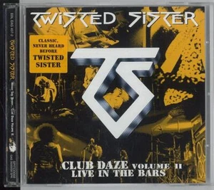 TWISTED SISTER NEVER SAY VEVER CLUB DAZE VOLUME II 2001 CD OTTIMO USATO - Bild 1 von 2