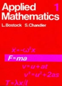 Applied Mathematics, Vol. 1: v. 1-L Bostock, F S Chandler - Picture 1 of 1