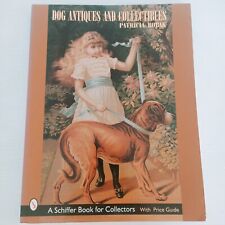 Dog Antiques and Collectables Patricia Robak A Schiffer book for collectors