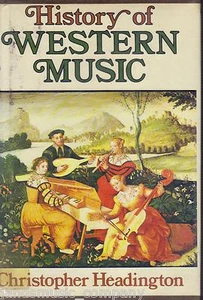 History of Western Music by Christopher  Headington [Schirmer, 1976] - Bild 1 von 1