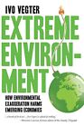 Extreme Environment: How Environmental Exaggeration Harms Emerging Economies, Ve
