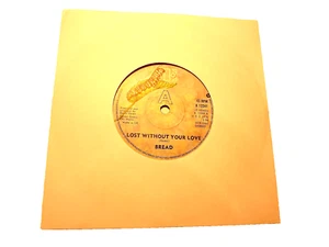 45rpm vinyl record....Bread....Lost Without Your Love.....70s Pop... - Picture 1 of 1