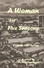 A WOMAN FOR FIVE SEASONS: VOLUME ONE: SPRING (VOLUME 1) By Demar Southard *NEW*