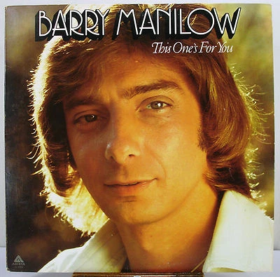 12" 33 RPM STEREO LP - ARISTA AL-4090 - BARRY MANILOW THIS ONE'S FOR YOU (1976) - Image 1 of 4