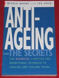 ANTI-AGEING ~ the secrets ~ NICOLA BAUME & LEE GOLD.. - Bild 1 von 1