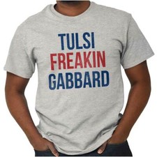 President Tulsi Freakin Gabbard 2020 America Womens or Mens Crewneck T Shirt Tee