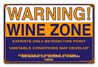 WARNING! WINE ZONE BEWARE OF DOUBLE VISION HEAVY DUTY USA MADE METAL ADV SIGN