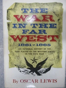 The War in the Far West by Oscar Lewis 1861 - 1865, 1961  1st edition Signed  - Picture 1 of 5