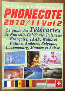 TÉLÉCARTE CATALOGUE PHONECOTE  2010/11 VOL2 NEUF LUXEMBOURG POLYNÉSIE WALLIS ...