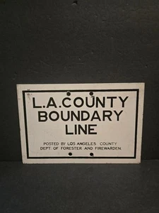 1960s LOS ANGELES LA CO COUNTY FOREST FIRE BOUNDARY LINE FIREWARDEN METAL SIGN - Picture 1 of 4