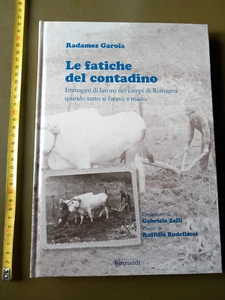 Radames Garoia Le fatiche del contadino. Immagini di lavoro nei campi di Romagna - Imagen 1 de 8
