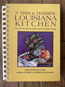 A Trim and Terrific Louisiana Kitchen Cookbook by Holly B. Clegg EUC - Picture 1 of 6