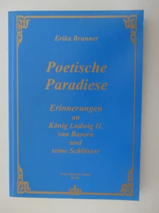 Poetische Paradiese, Erinnerungen an König Ludwig II. von Bayern und seine Schlö - Bild 1 von 2