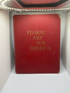 1964 Floral Art for America Martha Ryan Lowry Vintage Flower Photo Book - Imagen 1 de 12