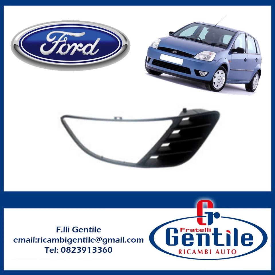 FORD FIESTA 2002 - 2006 GRIGLIA FENDINEBBIA PARAURTI ANTERIORE DESTRO - Image 1 of 1