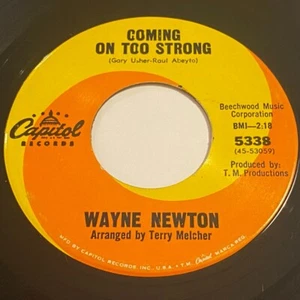 Wayne Newton - Coming On Too Strong / Looking Through A Tear 45 - Capitol 5338 - Picture 1 of 1