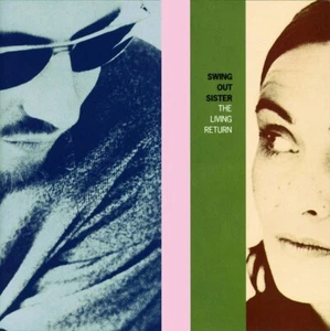 SWING OUT SISTER - Living Return - CD - **BRANDNEU NICHT VERSIEGELT** - SELTEN - Bild 1 von 1