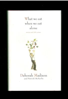 WHAT WE EAT WHEN WE EAT ALONE-STORIES & 100 RECIPES-COOKBOOK-MEMOIR-D MADISON Foto 1 de 2