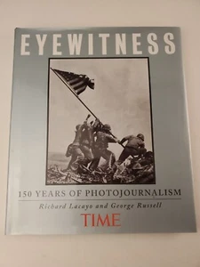 Time Eyewitness : 150 Years of Photojournalism by Time-Life Books Editors 1995 - Bild 1 von 12
