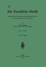 Die Forstliche Statik: Ein Handbuch für leitende und ausf?hrende Forstwirte sowi